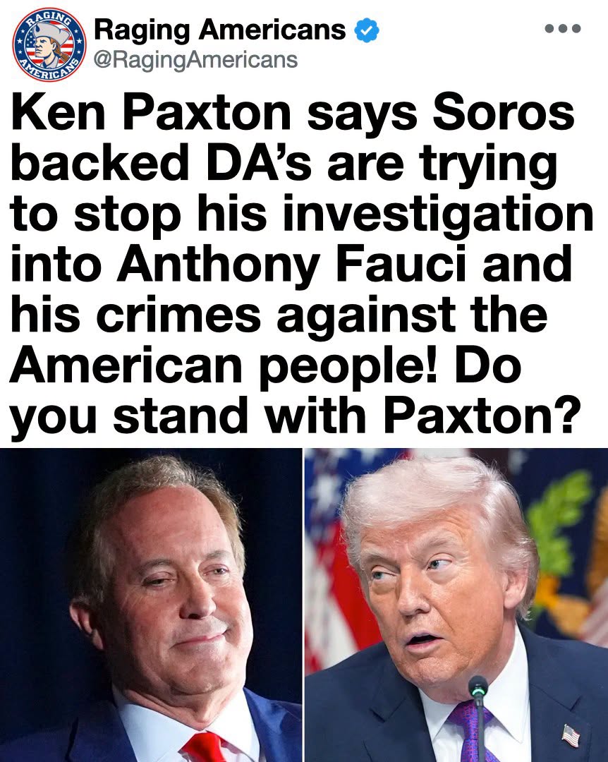 Ken Paxton Defies Soros-Backed Machine in Relentless Investigation into Anthony Fauci and Deep State Overreach